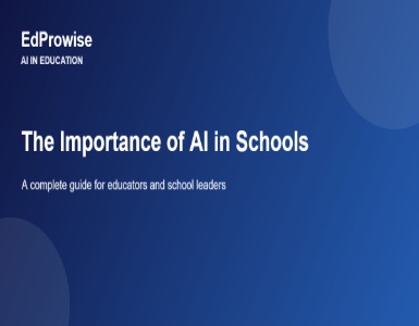 The Importance of AI in Schools: A Complete Guide for Educators