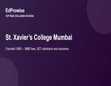 St. Xavier’s College Mumbai: BMS Fees, Address, XET Admission and Placements