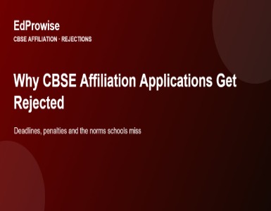Why CBSE Affiliation Applications Get Rejected: Deadlines, Penalties and Norms