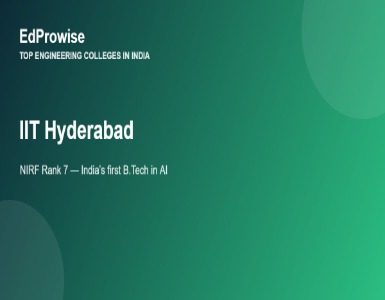 IIT Hyderabad: NIRF Rank 7 – Fees, Address, Academics and India’s First B.Tech in AI