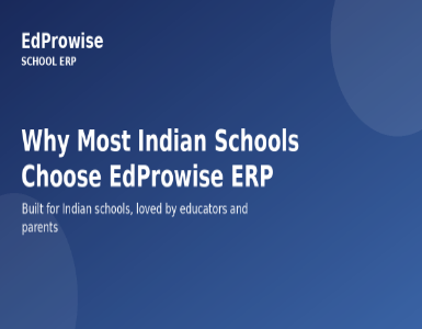 Why Most Indian Schools Choose EdProwise ERP