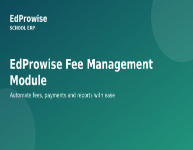 EdProwise Fee Management Module: Features and Benefits
