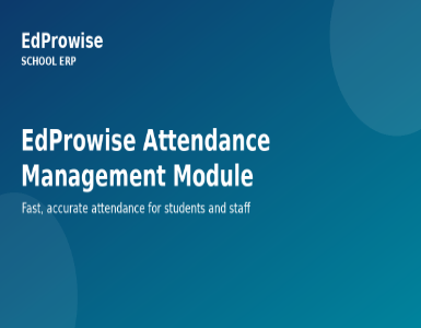 EdProwise Attendance Management Module: Features and Benefits