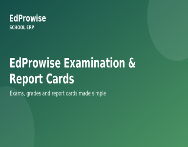 EdProwise Examination and Report Card Module: Features and Benefits