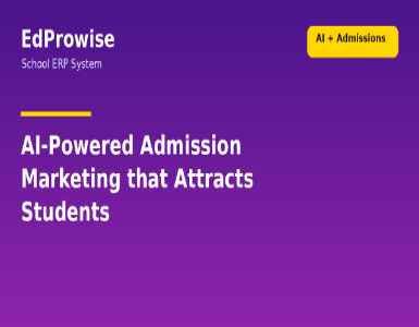 AI-Powered Admission Marketing: How EdProwise ERP Attracts More Students