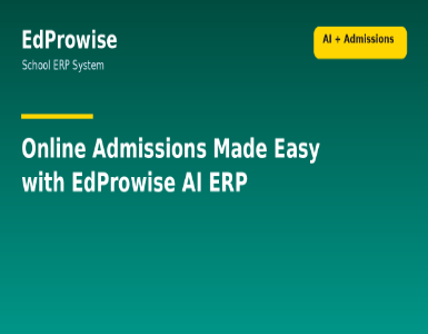 Online Admissions Made Easy: How EdProwise AI ERP Simplifies the Admission Process