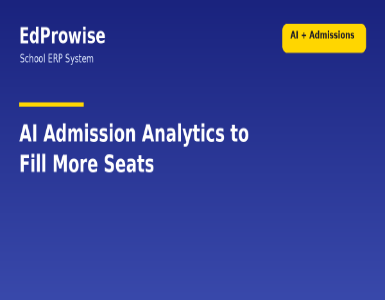 How AI Admission Analytics in EdProwise ERP Help Schools Fill More Seats
