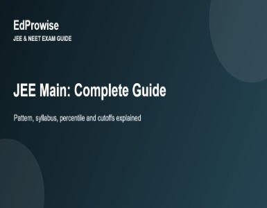 JEE Main: Complete Guide to Exam Pattern, Syllabus, Percentile and Cutoffs