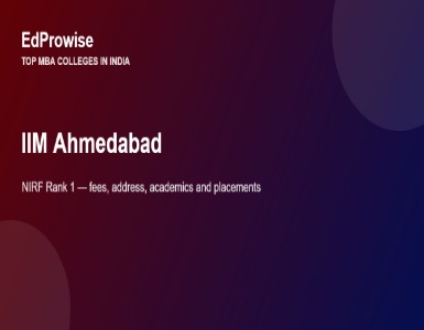 IIM Ahmedabad: India’s No.1 MBA College – Fees, Address, Academics and Why It Leads