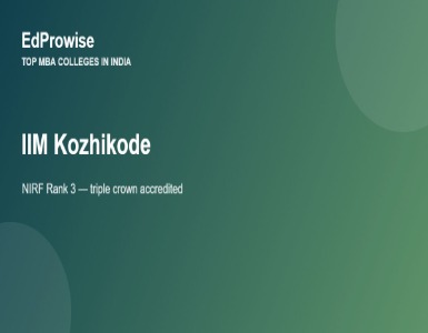 IIM Kozhikode: NIRF Rank 3 MBA College – Fees, Address, Academics and Why It Excels
