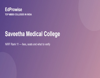 Saveetha Medical College Chennai: MBBS Fees, Address, Academics and What to Check