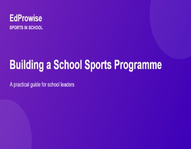 Building a Strong School Sports Programme: A Guide for School Leaders
