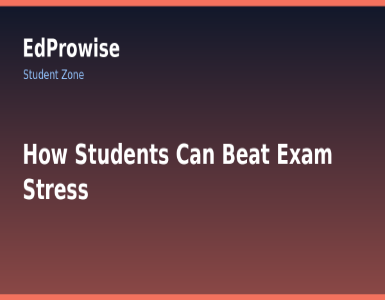 How Students Can Beat Exam Stress and Stay Focused