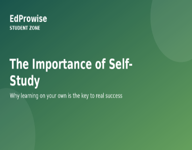 Why Self-Study Is the Secret Weapon of Top Students