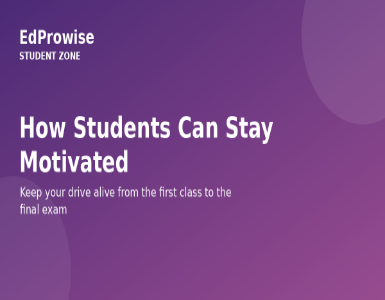 How Students Can Stay Motivated to Study