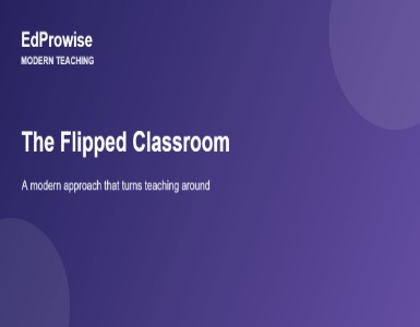 The Flipped Classroom: A Modern Teaching Approach That Works
