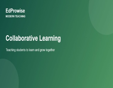 Collaborative Learning: Teaching Students to Learn Together