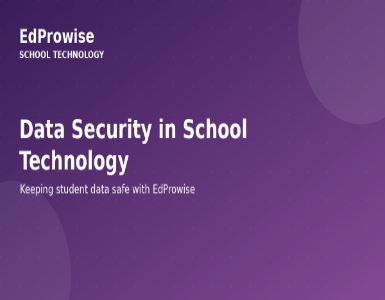 Data Security and Privacy in School Technology