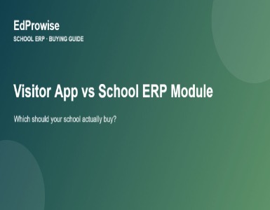 Standalone Visitor App vs School ERP Module: Which Should Your School Buy?